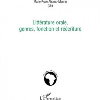 Abomo-Maurin, Marie-Rose: Littérature orale, genres, fonction et réécriture