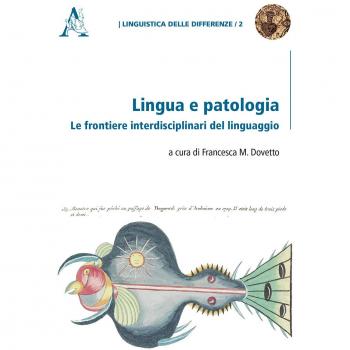Lingua e patologia. Le frontiere interdisciplinari del linguaggio