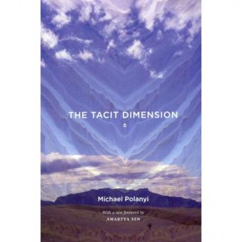 The Tacit Dimension