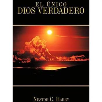 El Único Dios Verdadero