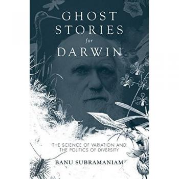Ghost Stories for Darwin : The Science of Variation and the Politics of Diversity