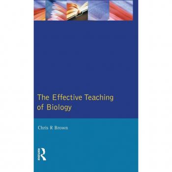 The Effective Teaching of Biology (The Effective Teacher)