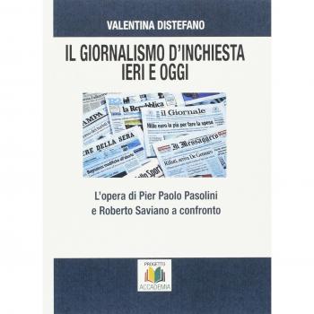Il giornalismo d'inchiesta ieri e oggi. L'opera di Pier Paolo Pasolini e Roberto Saviano a confronto
