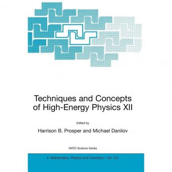 Techniques and Concepts of High-Energy Physics XII (NATO Science Series II: Mathematics, Physics and Chemistry, 123, Band 123)