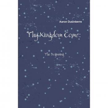 Thy Kingdom Come: The Beginning