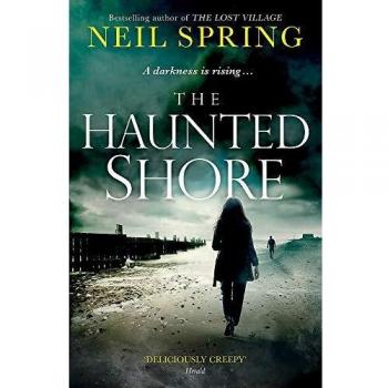 Neil Spring The Haunted Shore
