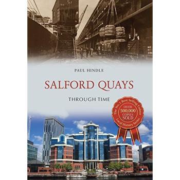 Paul Hindle Salford Quays Through Time