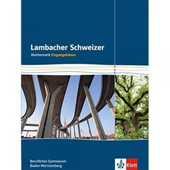 Lambacher Schweizer für berufliche Gymnasien in Baden-Württemberg / Schülerbuch Eingangsklasse: 11. Schuljahr