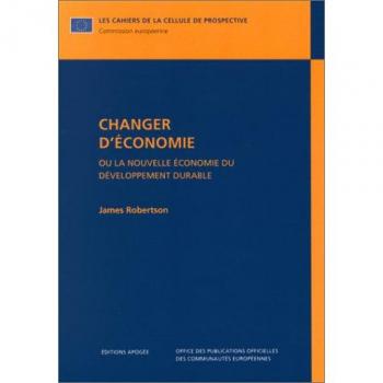 Changer d'économie : Ou la nouvelle économie du développement durable