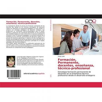 Formación, Permanente, docentes, enseñanza, técnico-profesional: Estrategia formación permanente de docentes en la enseñanza técnico profesional desde el desarrollo endogeno