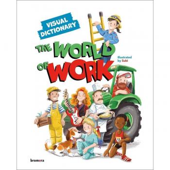 The World of Work. Visual Dictionary.