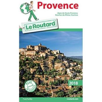 Guide du Routard Provence 2018: