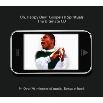 Oh Happy Day: Eine Sammlung von Gospels und Spirituals