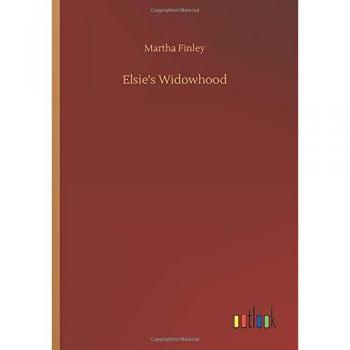 Finley, Martha: Elsie's Widowhood