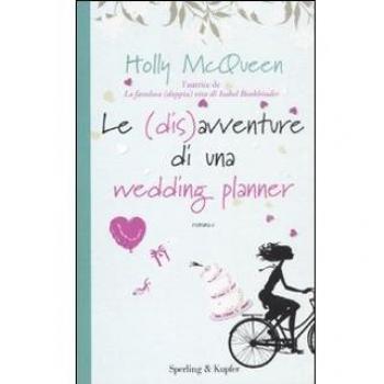 Le (dis)avventure di una wedding planner | Holly McQueen