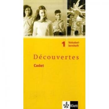 Découvertes Cadet 1: Vokabellernheft 1. Lernjahr: Baden-Württemberg