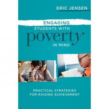 Assoc. for Supervision & Curriculum Development Engaging Students with Poverty in Mind: Practical Strategies for Raising Achievement