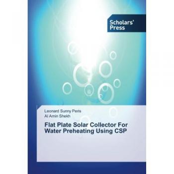 Flat Plate Solar Collector For Water Preheating Using CSP