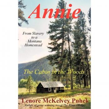 Annie: The Cabin in the Woods by Lenore McKelvey Puhek, McKelvey Puhek