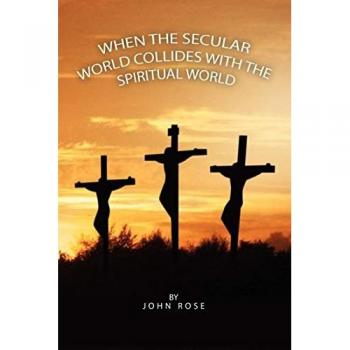 When the Secular World Collides with the Spiritual World