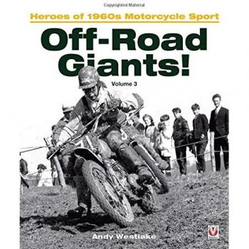 Off-Road Giants! Heroes of 1060s Motorcycle Sport (Vol 3) by Andrew Westlake...