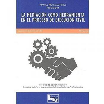 Mediación como herramienta proceso ejecución civil