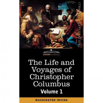 The Life and Voyages of Christopher Columbus, Vol.1
