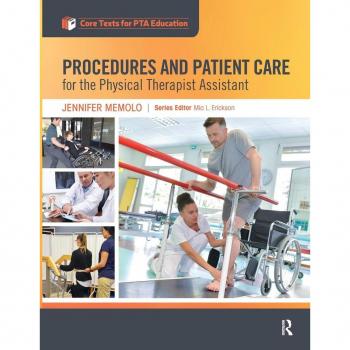 Procedures and Patient Care for the Physical Therapist Assistant (Core Texts for Pta Education)