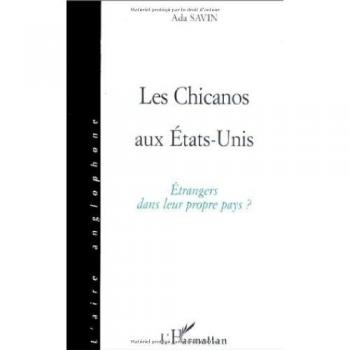 Les chicanos aux Etats-Unis. Etrangers dans leur propre pays ?