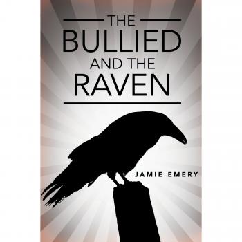 The Bullied And The Raven