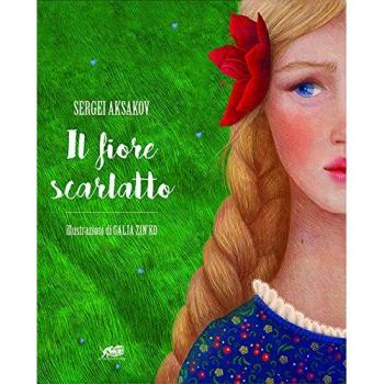Il fiore scarlatto. Ediz. a colori