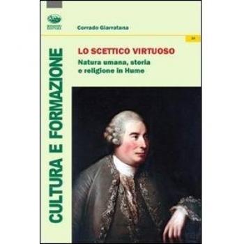 Lo scettico virtuoso. Natura umana, storia e religione in Hume