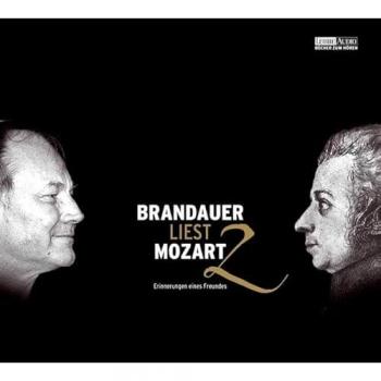 Brandauer liest Mozart 2. Erinnerungen eines Freundes. 2 CDs
