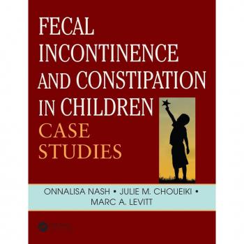Vitalsource Technologies, Inc. Fecal Incontinence and Constipation in Children: Case Studies