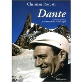Dante, di roccia, di neve, di combattimenti in montagna