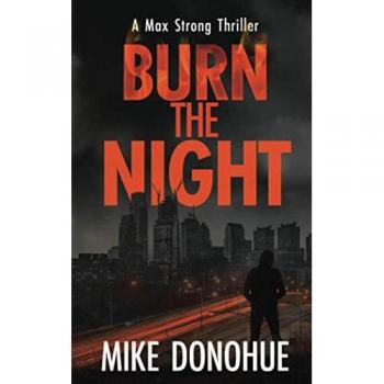 Burn the Night (Max Strong Thriller Series, Band 5)