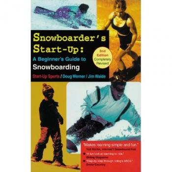 Snowboarder's Start-Up: A Beginner's Guide to Snowboarding (Start-Up Sports