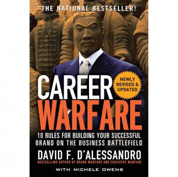 Career Warfare: 10 Rules for Building Your Sucessful Brand on the Business Battlefield: 10 Rules for Building a Sucessful Personal Brand on the Business Battlefield