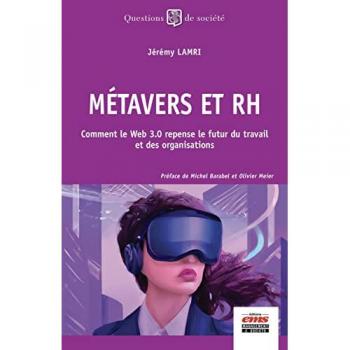 Métavers et RH: Comment le Web 3.0 repense le futur du travail et des organisations