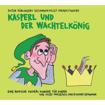 Kasperl und der Wachtelkönig