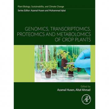 Genomics Transcriptomics Proteomics and Metabolomics of Crop Plants