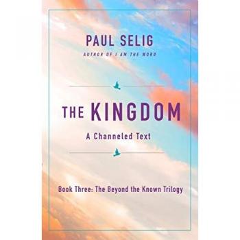 The Kingdom by Paul Selig