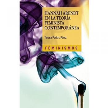 Hannah Arendt en la teoría feminista contemporánea
