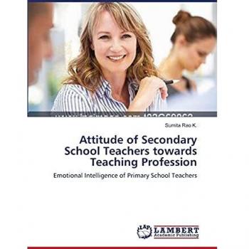 Attitude of Secondary School Teachers towards Teaching Profession