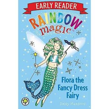 Flora the Fancy Dress Fairy (Rainbow Magic Early Reader)