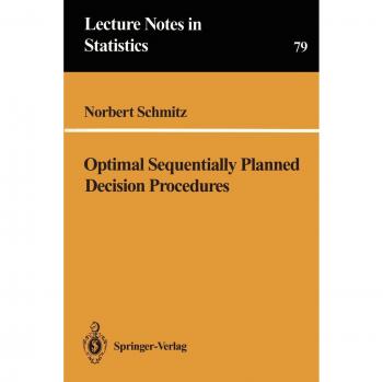 Optimal Sequentially Planned Decision Procedures (Lecture Notes in Statistics) (v. 79) (Lecture Notes in Statistics, 79, Band 79)