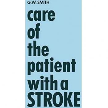 Care of the Patient with a Stroke: A Handbook for the Patient’s Family and the Nurse