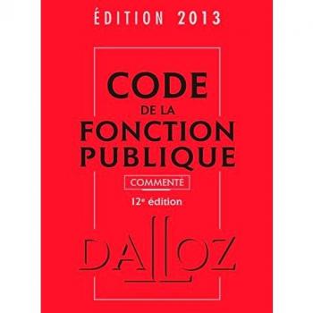 Code de la fonction publique 2013, commenté