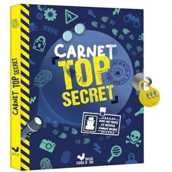Carnet top secret: Avec des trucs et astuces d'agent secret