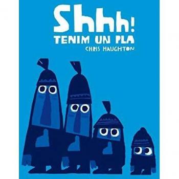 Shhh! Tenim un pla